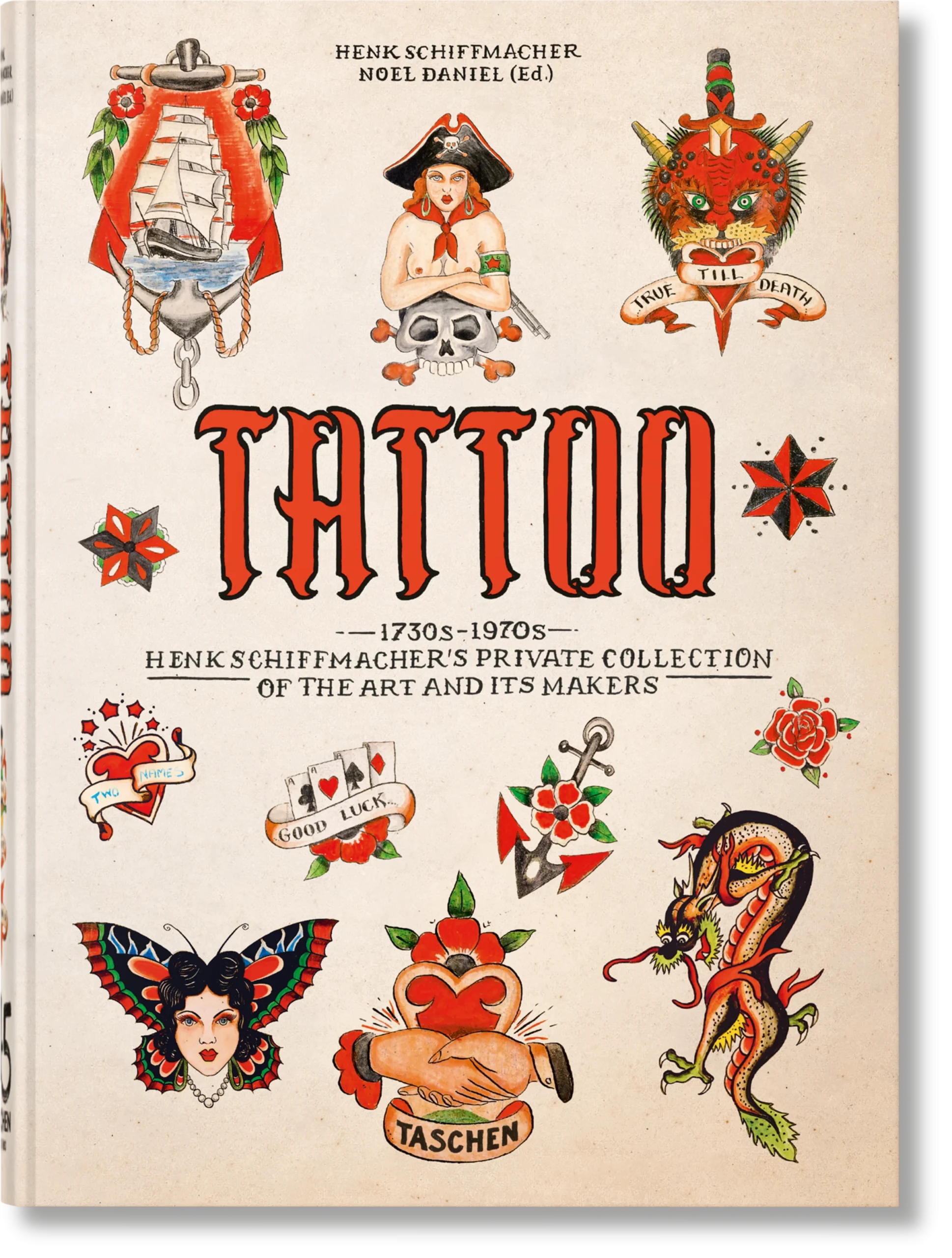 TATTOO. 1730s-1970s. Henk Schiffmacher’s Private Collection. 45th Ed. TATTOO. 1730s-1970s. Henk Schiffmacher’s Private Collection. 45th Ed.