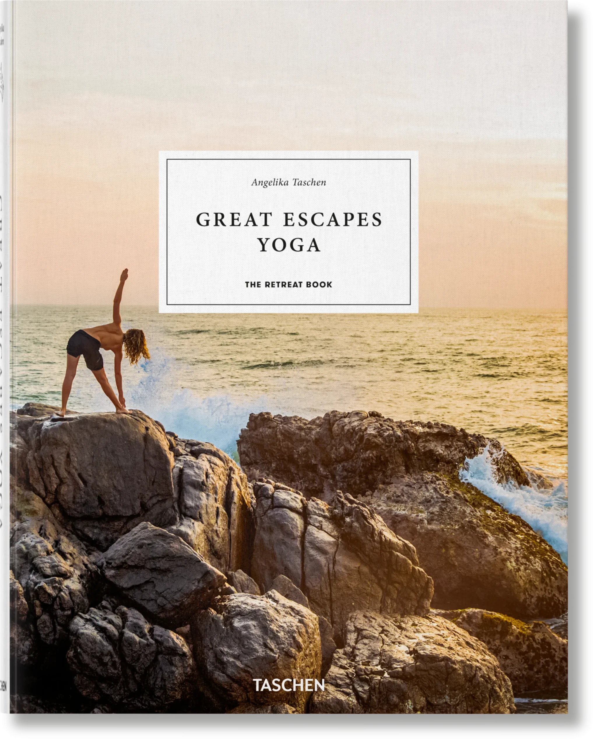 Great Escapes Yoga. The Retreat Book Great Escapes Yoga. The Retreat Book